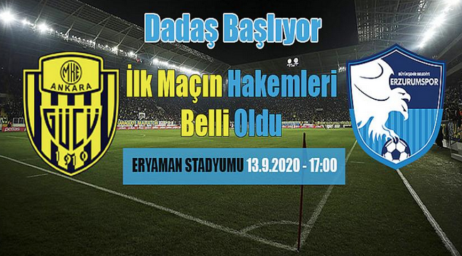 Ankaragücü-BB Erzurumspor maçının hakemleri belli oldu