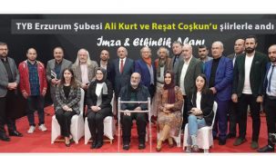 TYB Erzurum Şubesi Ali Kurt ve Reşat Coşkun anısına şiir şöleni