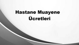 Muayene ücretleriyle ilgili yeni karar