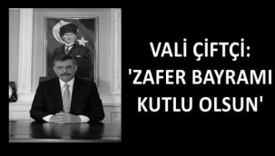 Vali Çitçi: "Bugün bizlere düşen görev..."