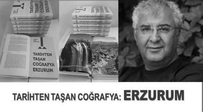 Erzurum sevdalısı bir doktorun kaleminden "Tarihten Taşan Coğrafya Erzurum"