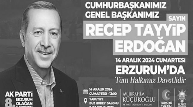 Cumhurbaşkanı Erdoğan Erzurum'a geliyor