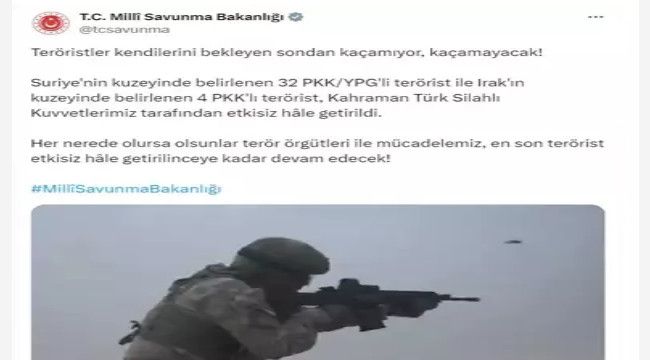 36 terörist etkisiz hale getirildi