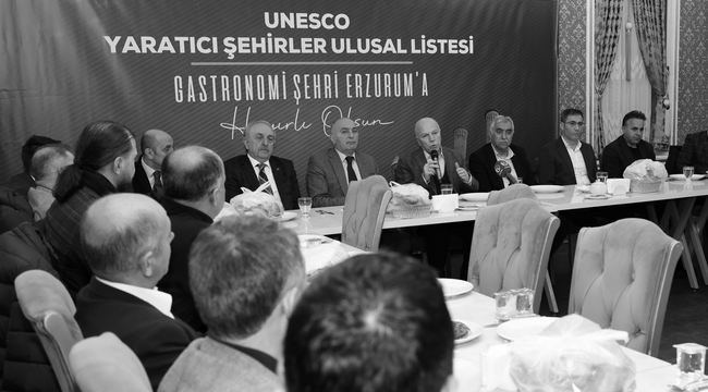 ERZURUM 'GASTRONOMİ ŞEHRİ' UNVANIYLA UNESCO'YA GİRDİ