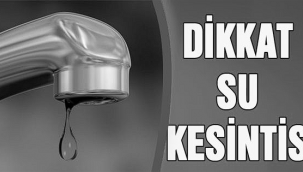 Erzurum'da 24 saat sular kesilecek