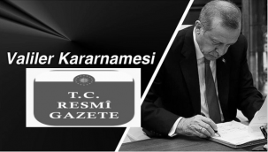 Valiler Kararnamesi Yayımlandı