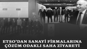 TSO'dan Sanayi Firmalarına Çözüm Odaklı Saha Ziyaretleri